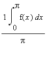 1*int(f(x),x = 0 .. Pi)/Pi